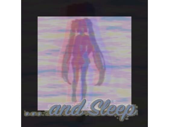 d_476215【無料エロマンガ】【初音ミク×癒しの電子音楽】...and Sleep【ボカロオリジナル楽曲集】 | NoViLholic